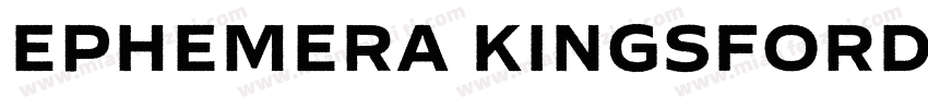 Ephemera Kingsford字体转换